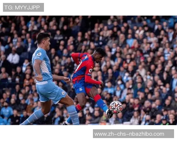 切尔西对阵水晶宫精彩直播全程回顾与赛后分析